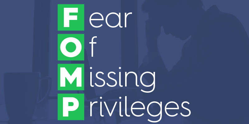 Fear of Missing Privileges