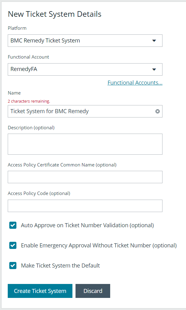 Select BMC Remedy Ticket System from the Platform list, select the function account, and enable the options you desire.